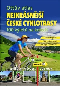 Nejkrásnější české cyklotrasy - 100 výletů na kolech