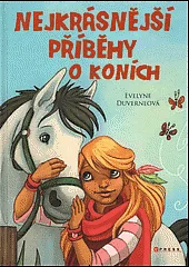 Nejkrásnější příběhy o koních