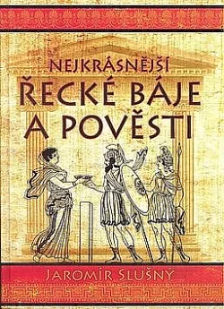 Nejkrásnější řecké báje a pověsti