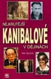 Nejkrutější kanibalové v dějinách