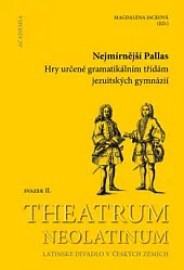 Nejmírnější Pallas - Hry určené gramatikálním třídám jezuitských gymnázií