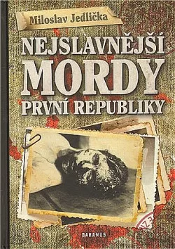 Nejslavnější mordy první republiky