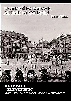 Nejstarší fotografie [Brna]. Díl 2
