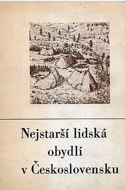 Nejstarší lidská obydlí v Československu