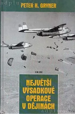 Největší výsadkové operace v dějinách