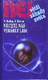 Nechte nás vyrábět lidi