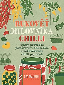 Někdo to rád pálivé - Rukověť milovníka chilli