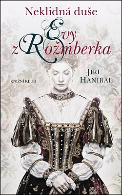 Neklidná duše Evy z Rožmberka