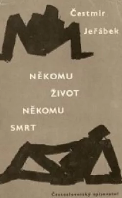 Někomu život, někomu smrt