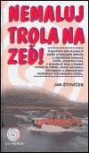 Nemaluj trola na zeď!