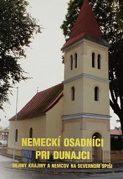 Nemeckí osadníci na Dunajci: Dejiny krajiny a Nemcov na severnom Spiši