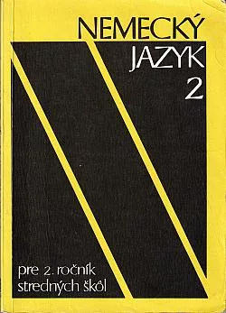 Nemecký jazyk 2 - pre 2. ročník stredných škôl