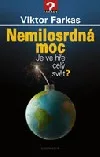 Nemilosrdná moc: Je ve hře celý svět?