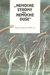 Nemocné stromy, nemocné duše