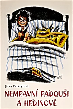Nemravní padouši a hrdinové