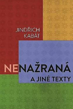 Nenažraná a jiné texty