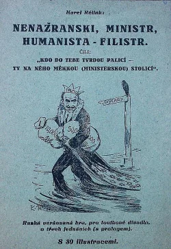 Nenažranski, ministr, humanista-filistr, čili, "Kdo do tebe tvrdou palicí - ty na něho měkkou (ministerskou) stolicí"