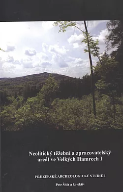 Neolitický těžební a zpracovatelský areál ve Velkých Hamrech