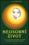 Neosobní život : Cesta poznání vlastního Já jsem a učebnice šťastného života