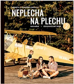 Neplecha na plechu: Kuchařka, cestovatelský deník 2