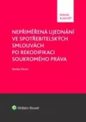 Nepřiměřená ujednání ve spotřebitelských smlouvách po rekodifikaci soukromého práva