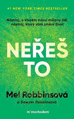 Neřeš to: Nástroj, o kterém mluví miliony lidí, nástroj, který vám změní život