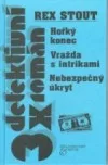 Hořký konec / Vražda s intrikami / Nebezpečný úkryt
