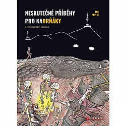 Neskutečné příběhy pro kaBrňáky