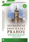 Netradiční procházky Prahou 2.