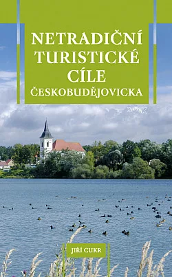 Netradiční turistické cíle Českobudějovicka