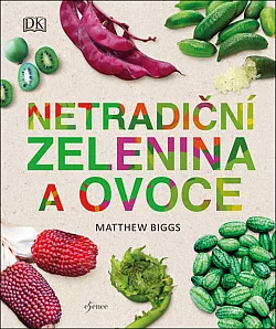 Netradiční zelenina a ovoce