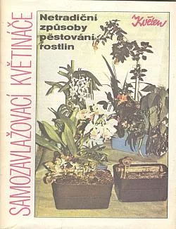 Netradiční způsoby pěstování rostlin: samozavlažovací květináče