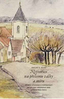 Netvořice na přelomu války a míru