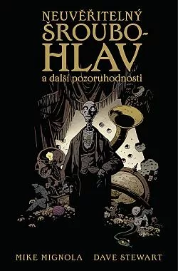 Neuvěřitelný Šroubohlav a další pozoruhodnosti