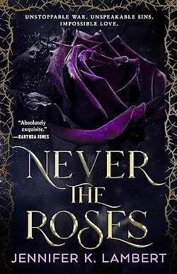 Never the Roses