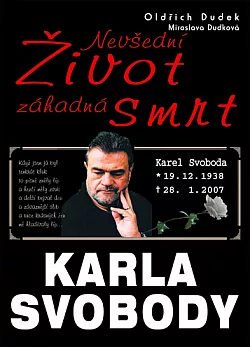 Nevšední život, záhadná smrt Karla Svobody