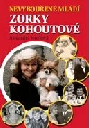 Nevybouřené mládí Zorky Kohoutové