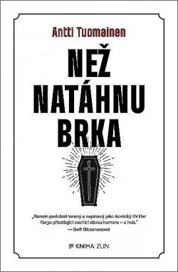 Než natáhnu brka