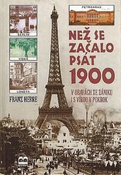Než se začalo psát 1900: V obavách ze zániku i s vírou v pokrok