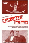 Než udeřil bulvár