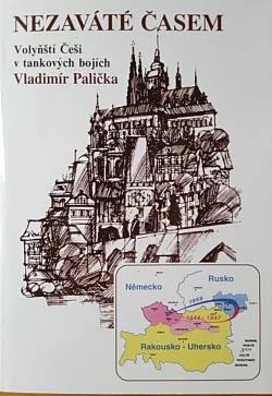 Nezaváté časem: Volyňští Češi v tankových bojích