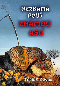 Neznámá pouť známou Asií