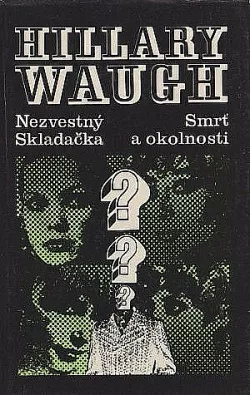 Nezvestný / Skladačka / Smrť a okolnosti