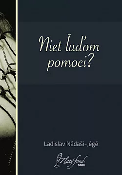 Niet ľuďom pomoci?
