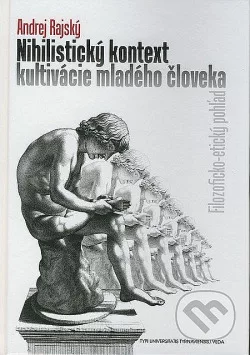 Nihilistický kontext kultivácie mladého človeka