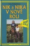 Nik a Nika v nové roli