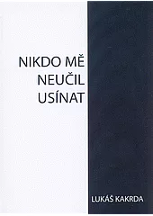 Nikdo mě neučil usínat