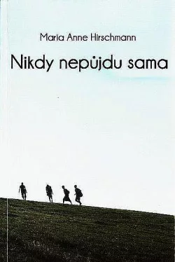 Nikdy nepůjdu sama