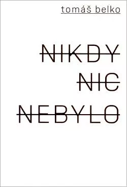 Nikdy nic nebylo