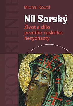 Nil Sorský: Život a dílo prvního ruského hesychasty